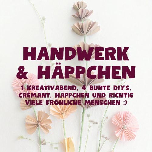 Handwerk & Häppchen 12.02.2027