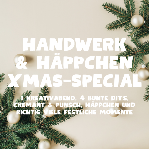 Handwerk & Häppchen XMAS-Special 3.12.2027