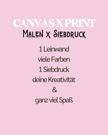 Canvas x Print | Malen & Siebdruck 28.3.2026