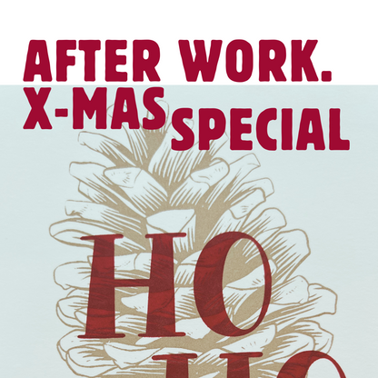 After Work X-Mas-Special 5.11.2026