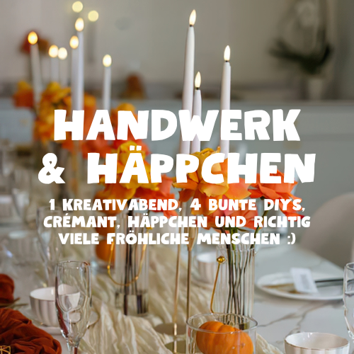 Handwerk & Häppchen 24.9.2027