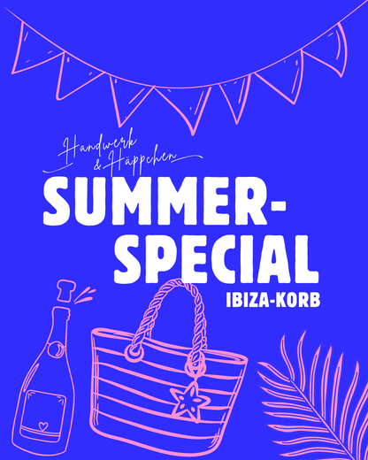 Handwerk & Häppchen Summerspecial "IBIZA-KORB" 3.7.2026