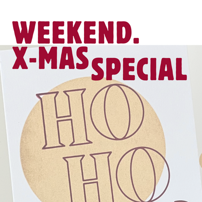 WEEKEND X-Mas-Special 10.10.2026